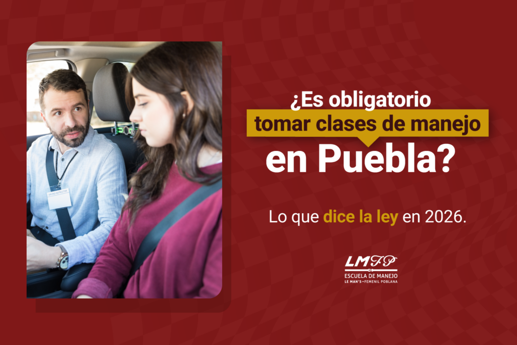 ¿Es obligatorio tomar clases de manejo en Puebla? Lo que dice la ley en 2026