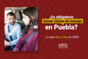 ¿Es obligatorio tomar clases de manejo en Puebla? Lo que dice la ley en 2026